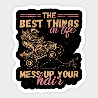 Best Things In Life Mess Up Hair ATV Quad Biker Sticker